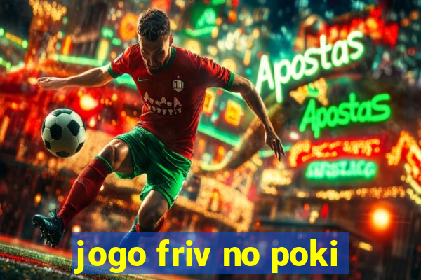 jogo friv no poki